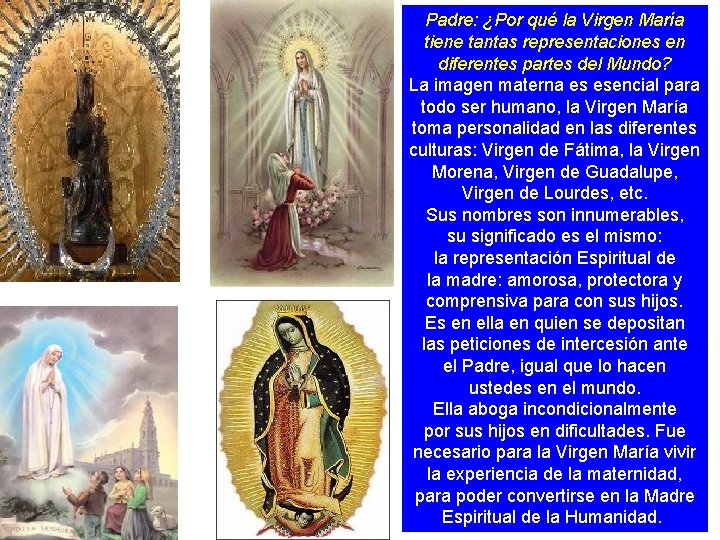 Padre: ¿Por qué la Virgen María tiene tantas representaciones en diferentes partes del Mundo?