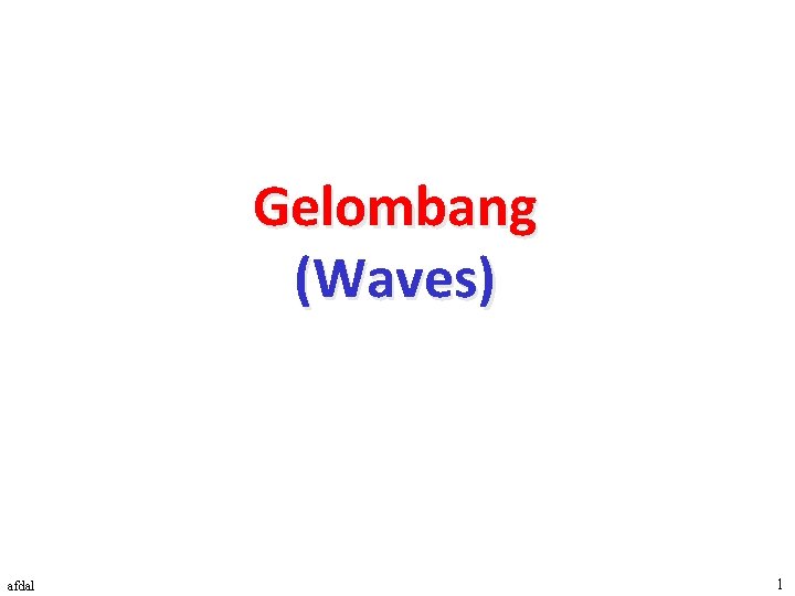 Gelombang (Waves) afdal 1 