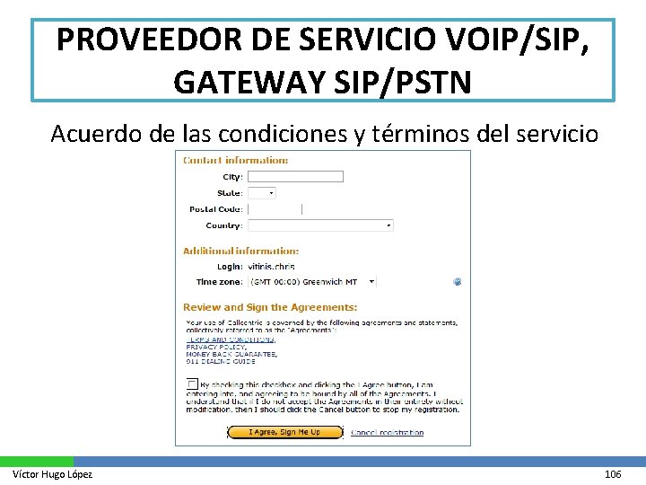 PROVEEDOR DE SERVICIO VOIP/SIP, GATEWAY SIP/PSTN Acuerdo de las condiciones y términos del servicio