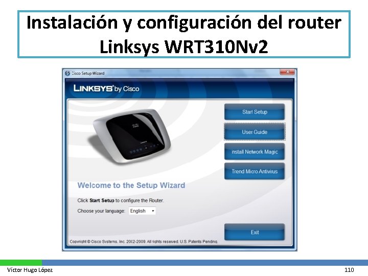 Instalación y configuración del router Linksys WRT 310 Nv 2 Víctor Hugo López 110