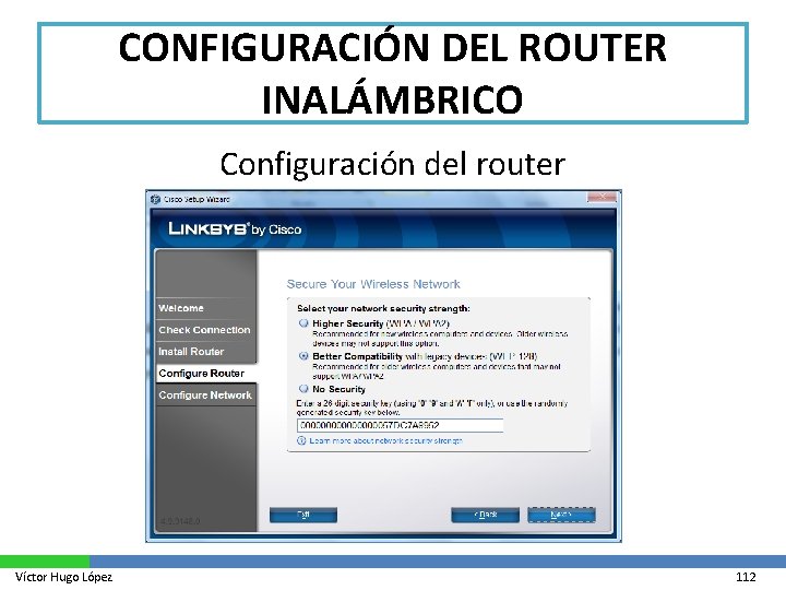 CONFIGURACIÓN DEL ROUTER INALÁMBRICO Configuración del router Víctor Hugo López 112 