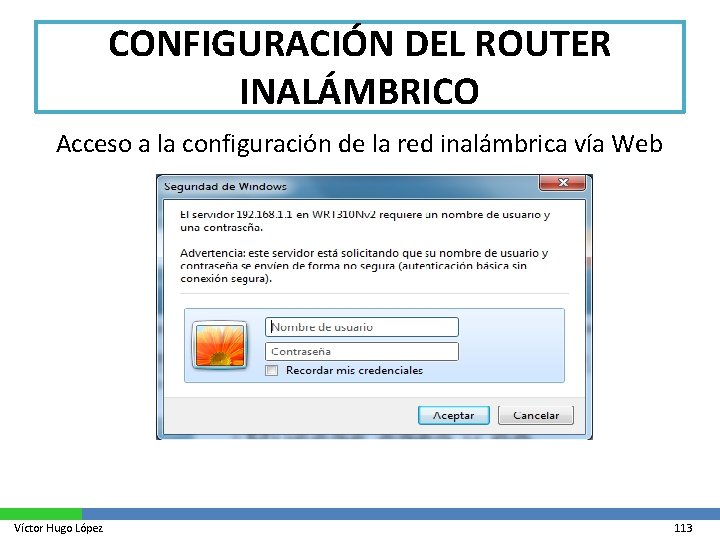 CONFIGURACIÓN DEL ROUTER INALÁMBRICO Acceso a la configuración de la red inalámbrica vía Web