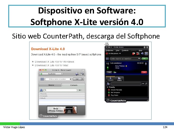 Dispositivo en Software: Softphone X-Lite versión 4. 0 Sitio web Counter. Path, descarga del