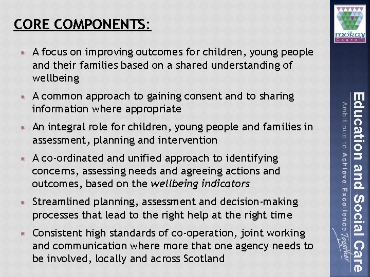 CORE COMPONENTS: A focus on improving outcomes for children, young people and their families