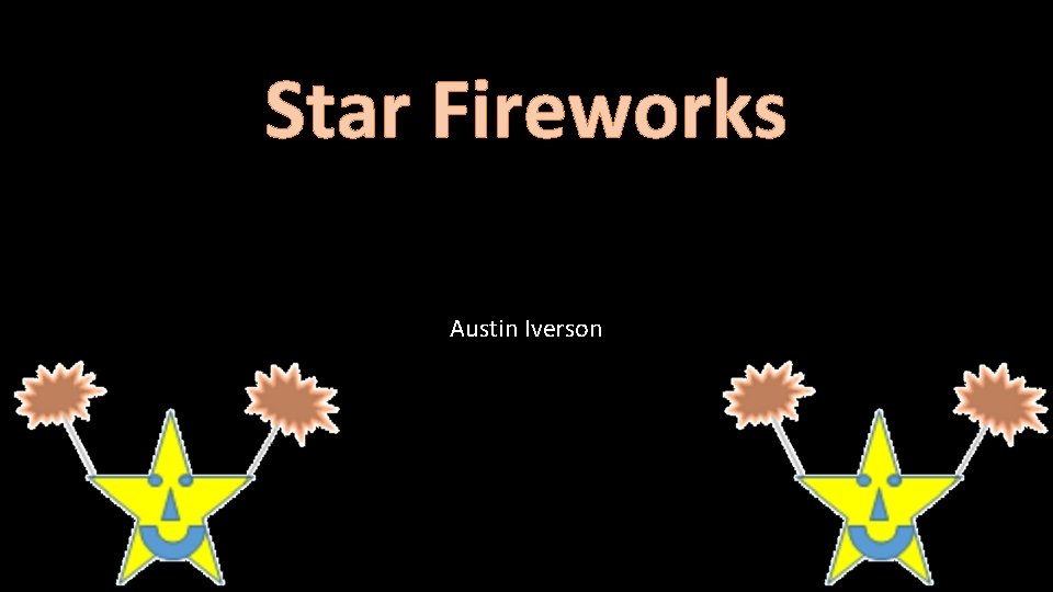 Star Fireworks Austin Iverson 
