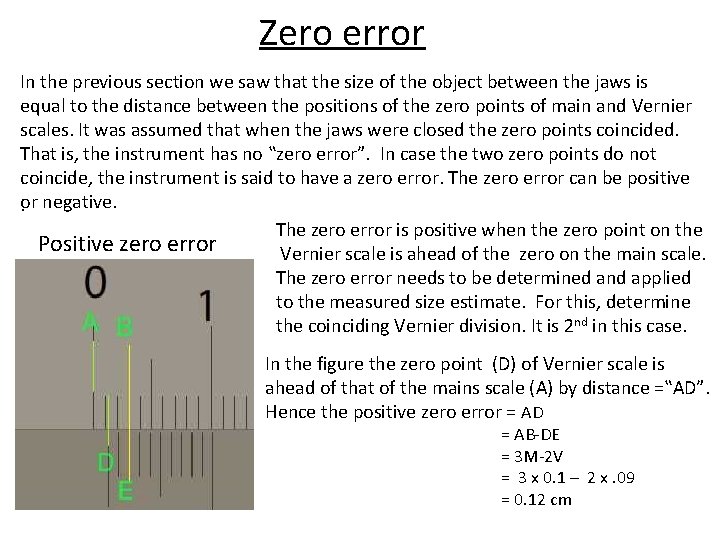 Zero error In the previous section we saw that the size of the object