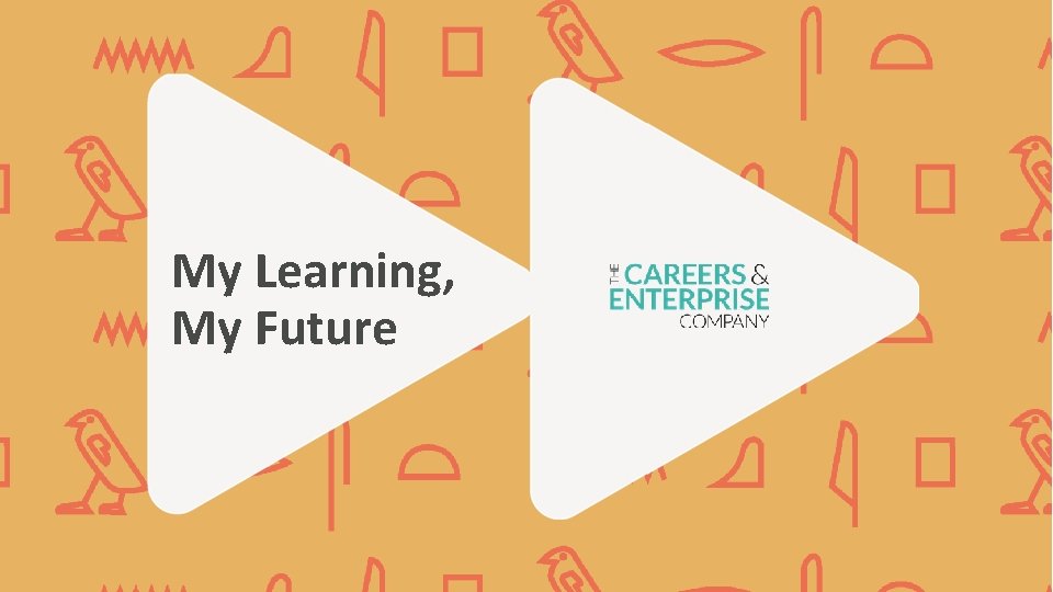 My Learning, My Future My Learning, My Future