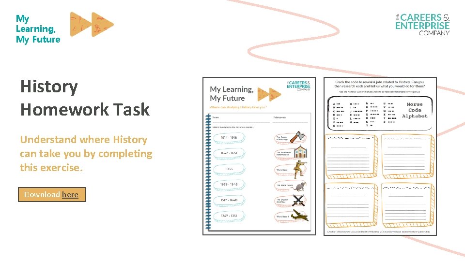 My Learning, My Future History Homework Task Understand where History can take you by My Learning, My Future History Homework Task Understand where History can take you by