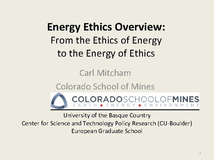 Energy Ethics Overview: From the Ethics of Energy to the Energy of Ethics Carl