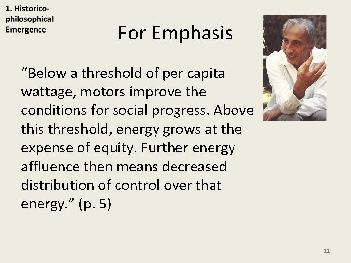 For Emphasis “Below a threshold of per capita wattage, motors improve the conditions for