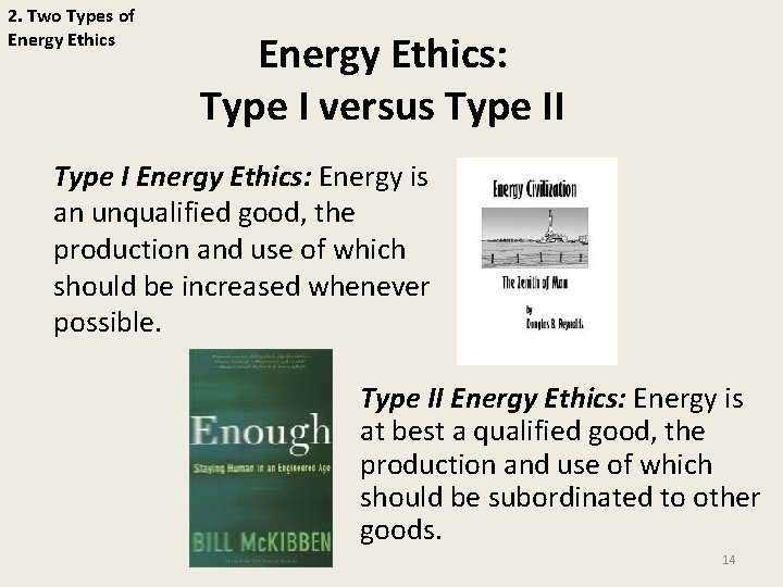 2. Two Types of Energy Ethics: Type I versus Type II Type I Energy