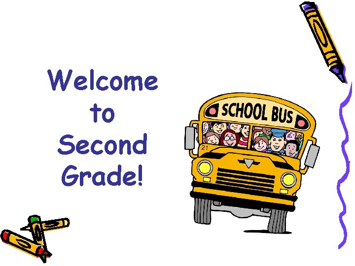Welcome to Second Grade! 
