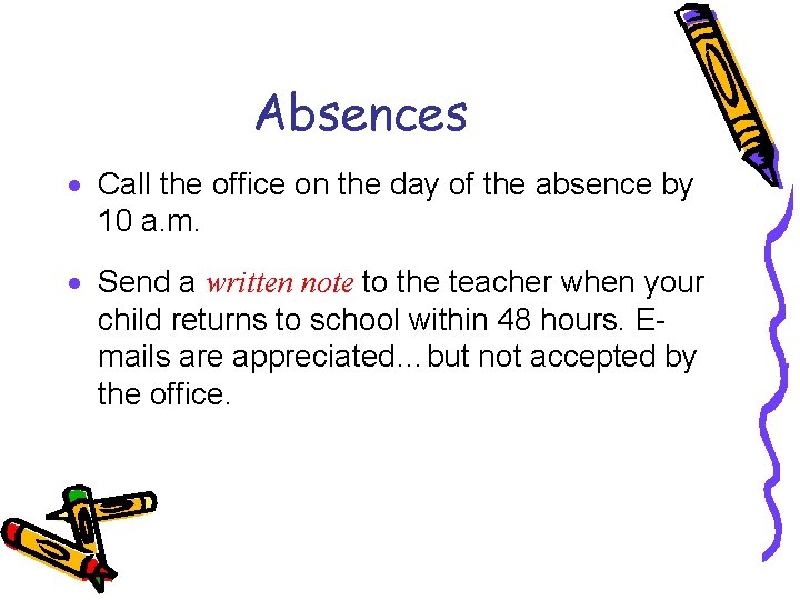 Absences · Call the office on the day of the absence by 10 a.