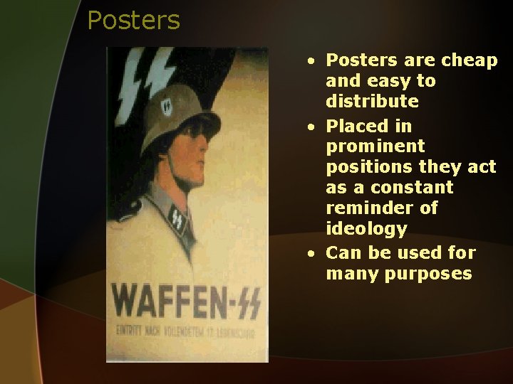 Posters • Posters are cheap and easy to distribute • Placed in prominent positions