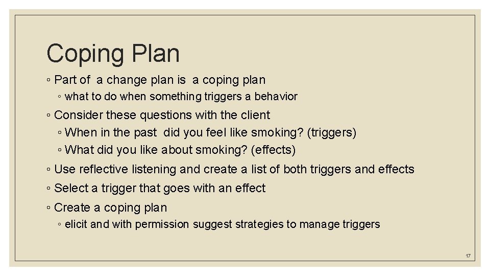 Coping Plan ◦ Part of a change plan is a coping plan ◦ what Coping Plan ◦ Part of a change plan is a coping plan ◦ what