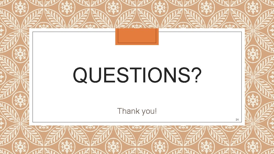 QUESTIONS? Thank you! 31 QUESTIONS? Thank you! 31