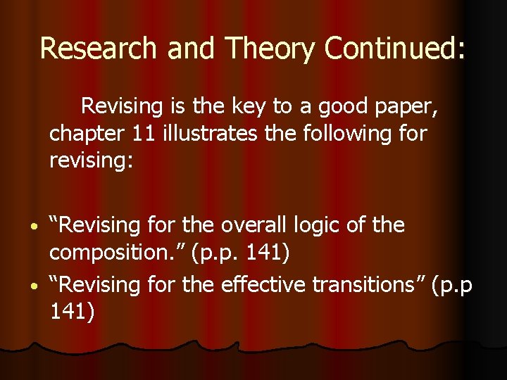 Research and Theory Continued: Revising is the key to a good paper, chapter 11
