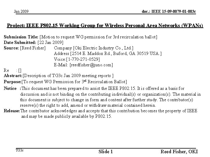 Jan 2009 doc. : IEEE 15 -09 -0079 -01 -003 c Project: IEEE P