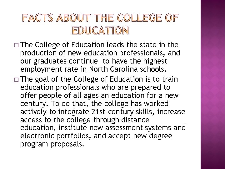 � The College of Education leads the state in the production of new education