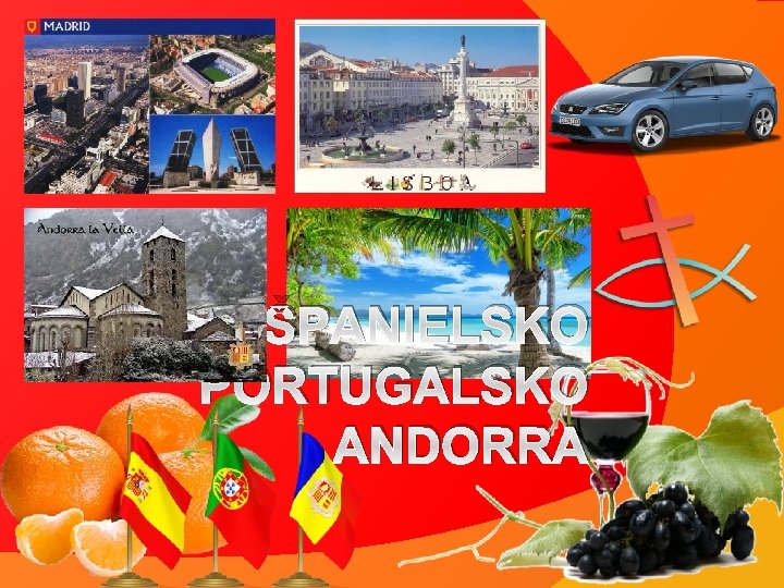 ŠPANIELSKO PORTUGALSKO ANDORRA 