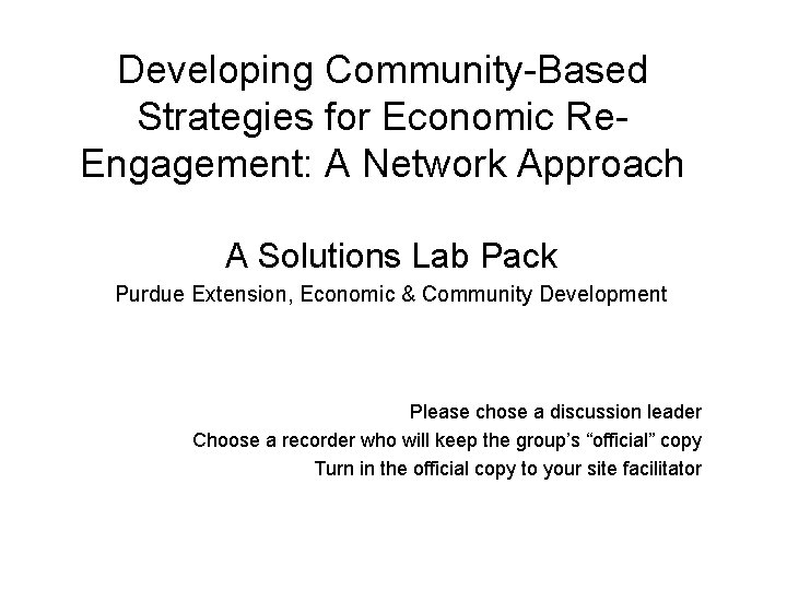 Developing Community-Based Strategies for Economic Re. Engagement: A Network Approach A Solutions Lab Pack