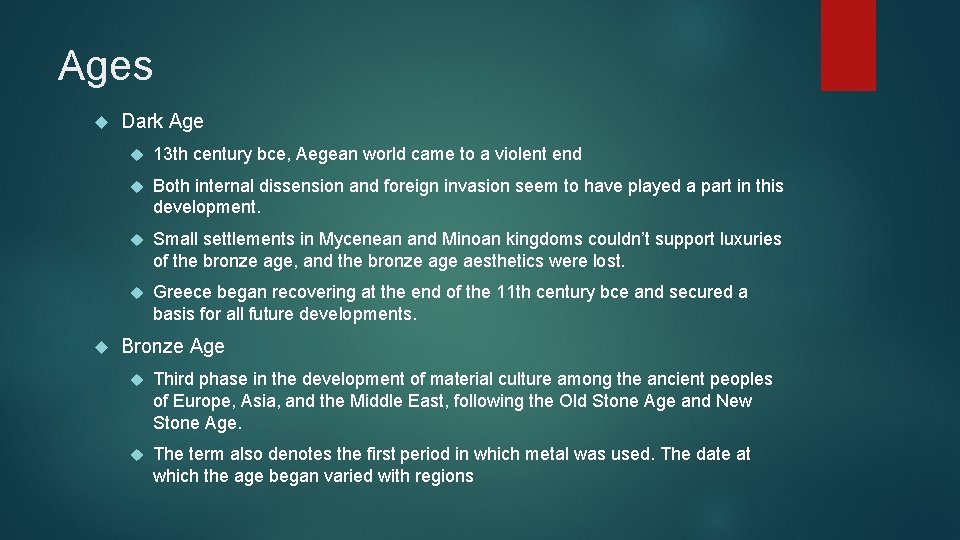 Ages Dark Age 13 th century bce, Aegean world came to a violent end