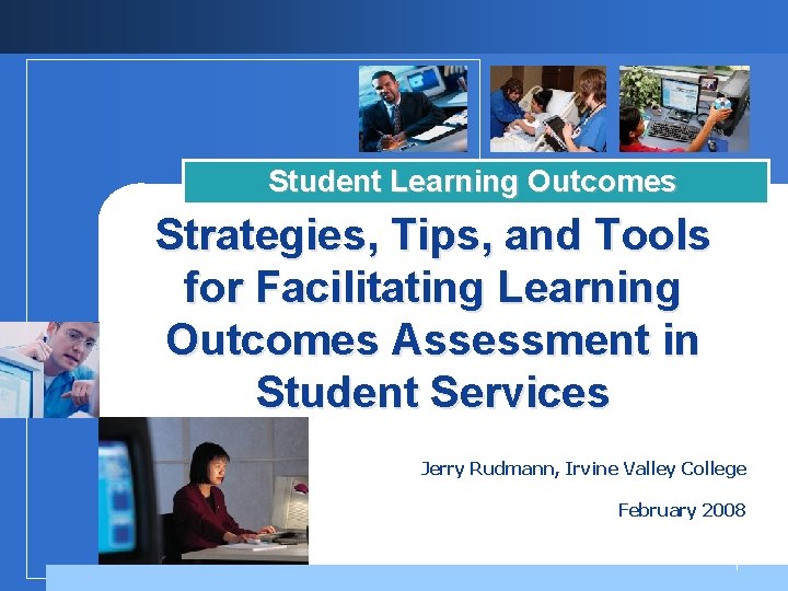 Student Learning Outcomes Strategies Tips and Tools for