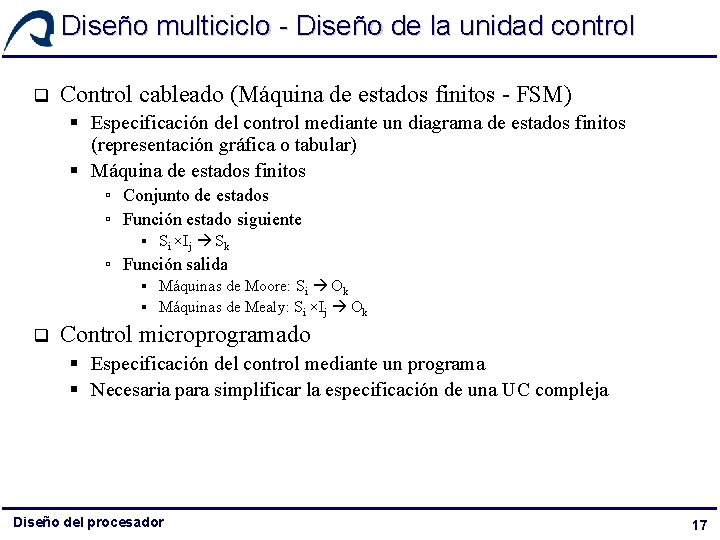 Diseño multiciclo - Diseño de la unidad control q Control cableado (Máquina de estados Diseño multiciclo - Diseño de la unidad control q Control cableado (Máquina de estados