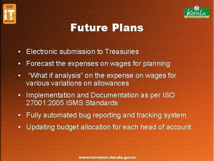 Future Plans • Electronic submission to Treasuries • Forecast the expenses on wages for