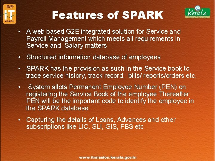 Features of SPARK • A web based G 2 E integrated solution for Service
