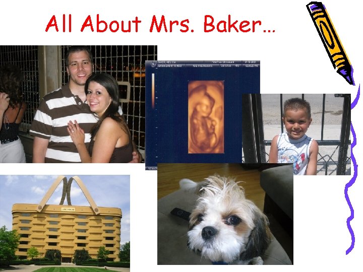 All About Mrs. Baker… 