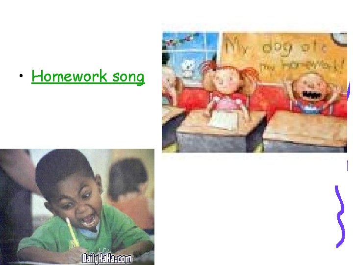  • Homework song 