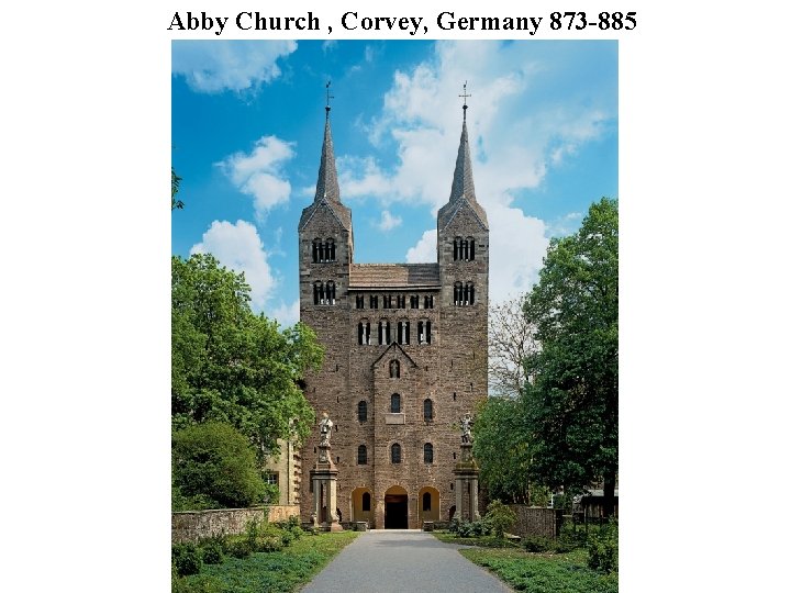 Abby Church , Corvey, Germany 873 -885 