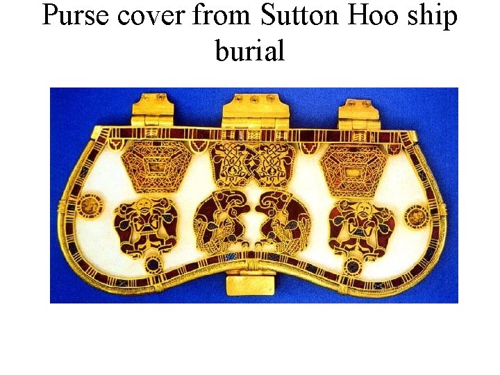 Purse cover from Sutton Hoo ship burial 