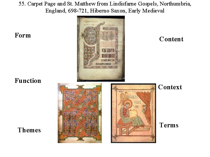 55. Carpet Page and St. Matthew from Lindisfarne Gospels, Northumbria, England, 698 -721, Hiberno