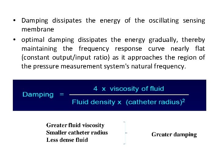  • Damping dissipates the energy of the oscillating sensing membrane • optimal damping