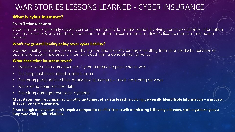 WAR STORIES LESSONS LEARNED - CYBER INSURANCE What is cyber insurance? From Nationwide. com