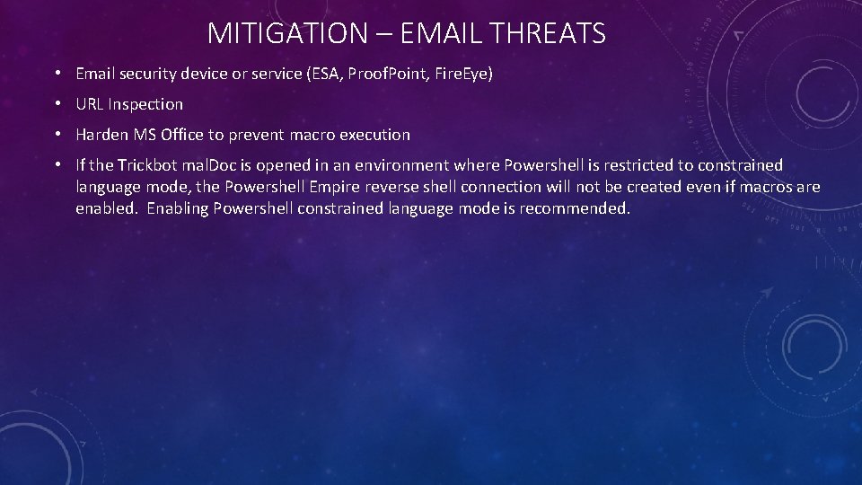 MITIGATION – EMAIL THREATS • Email security device or service (ESA, Proof. Point, Fire.
