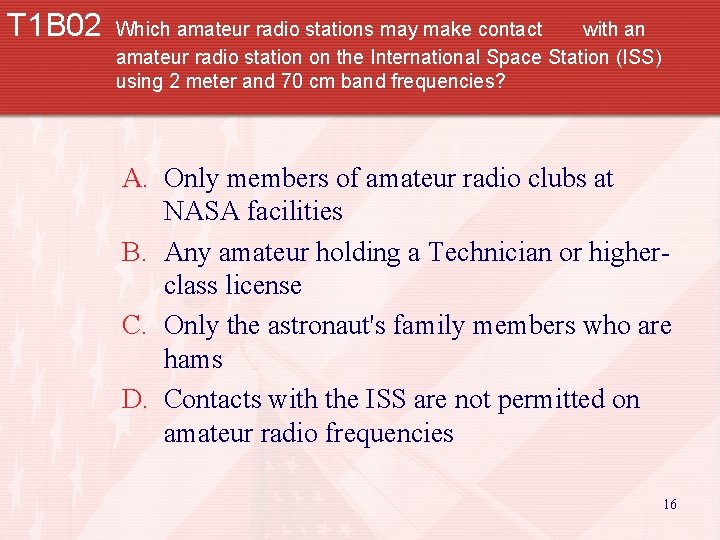 T 1 B 02 Which amateur radio stations may make contact with an amateur