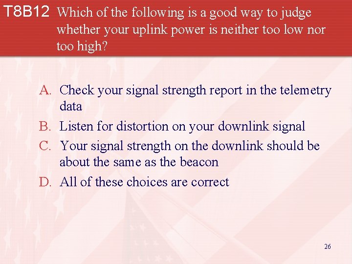 T 8 B 12 Which of the following is a good way to judge