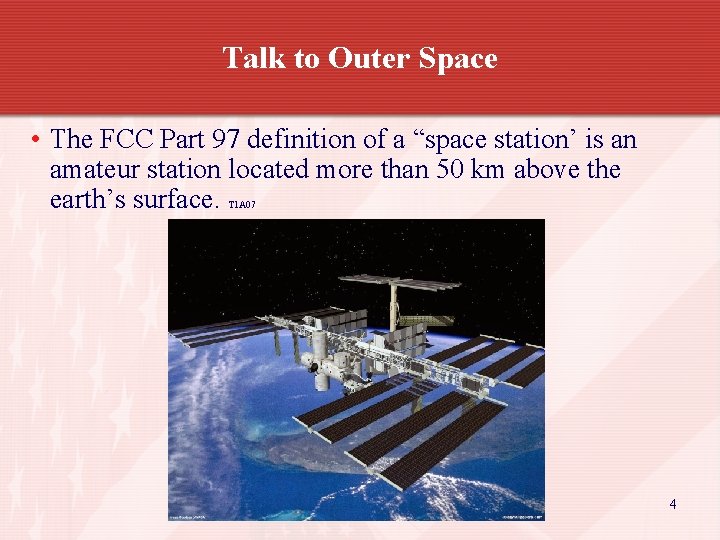 Talk to Outer Space • The FCC Part 97 definition of a “space station’