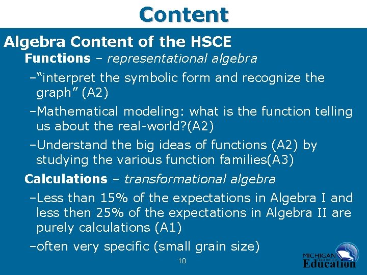 Content Algebra Content of the HSCE Functions – representational algebra –“interpret the symbolic form