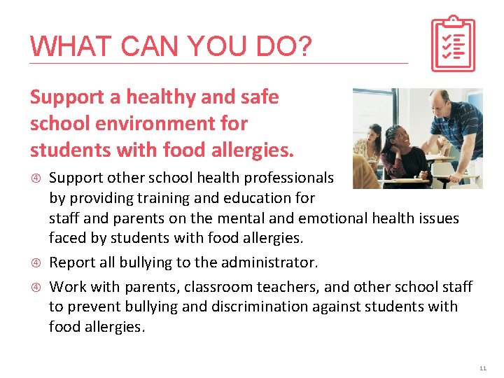 WHAT CAN YOU DO? Support a healthy and safe school environment for students with