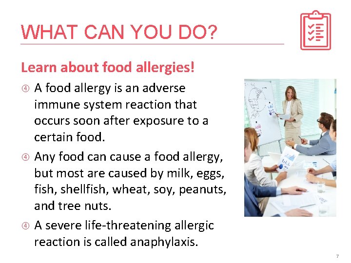 WHAT CAN YOU DO? Learn about food allergies! A food allergy is an adverse