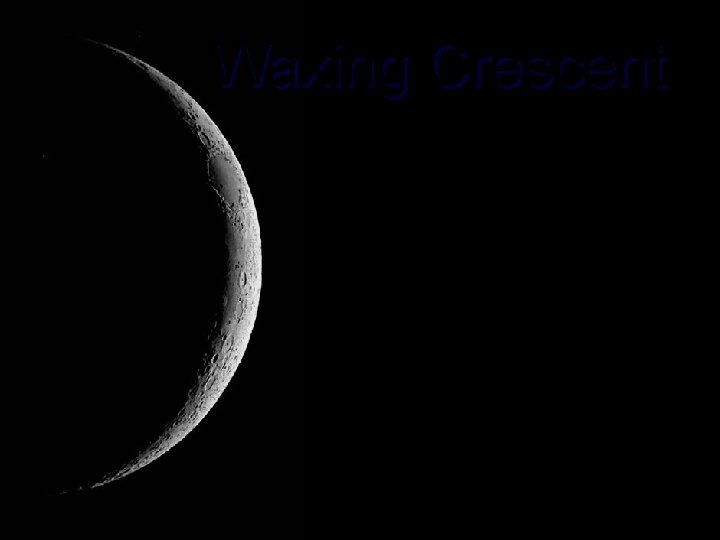 Waxing Crescent 