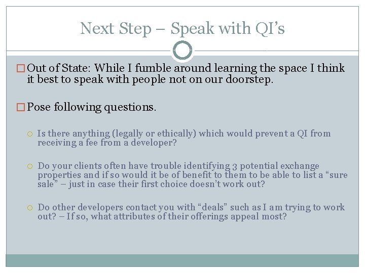 Next Step – Speak with QI’s � Out of State: While I fumble around