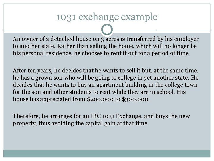 1031 exchange example An owner of a detached house on 3 acres is transferred