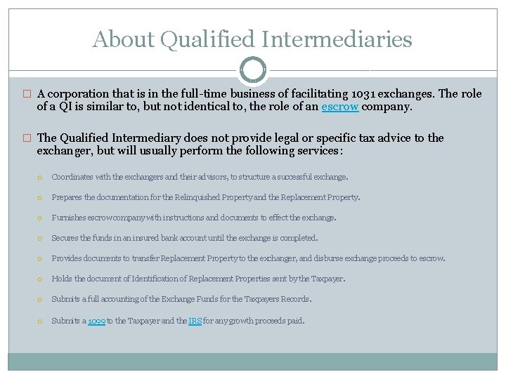 About Qualified Intermediaries � A corporation that is in the full-time business of facilitating