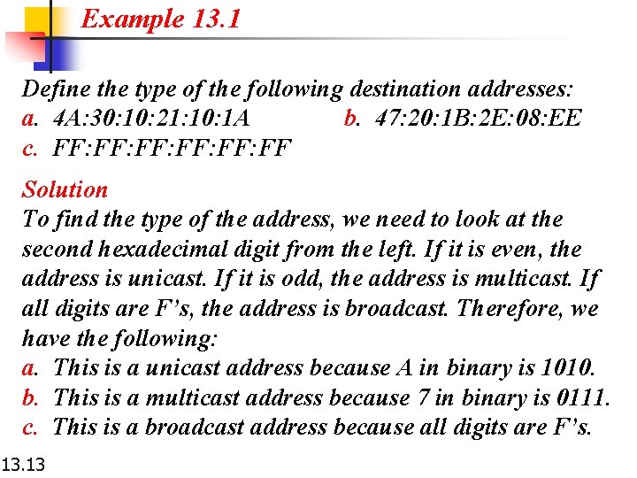 Example 13. 1 Define the type of the following destination addresses: a. 4 A: Example 13. 1 Define the type of the following destination addresses: a. 4 A: