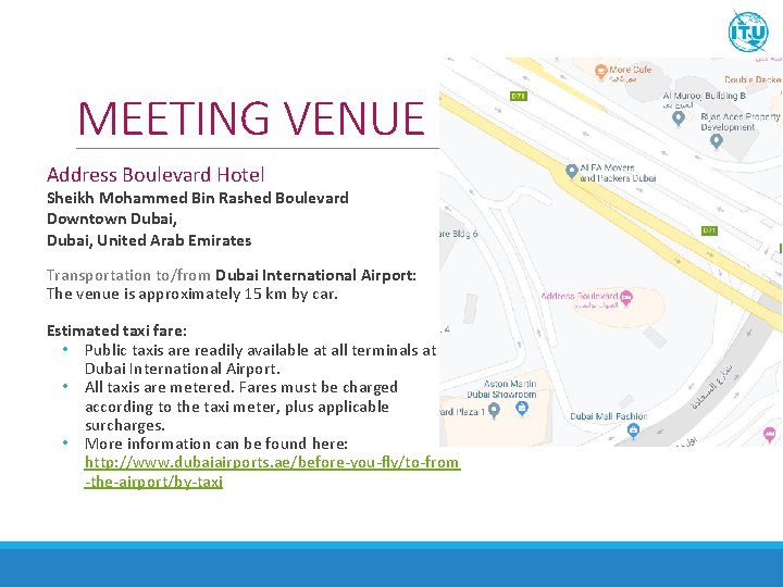 MEETING VENUE Address Boulevard Hotel Sheikh Mohammed Bin Rashed Boulevard Downtown Dubai, United Arab